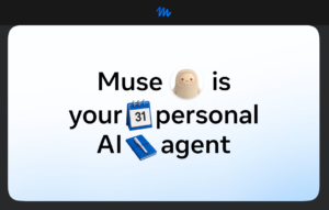 Muse is a personal Ai Agent